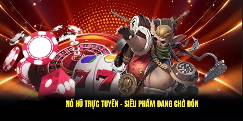 Nổ Hũ Trực Tuyến 789P